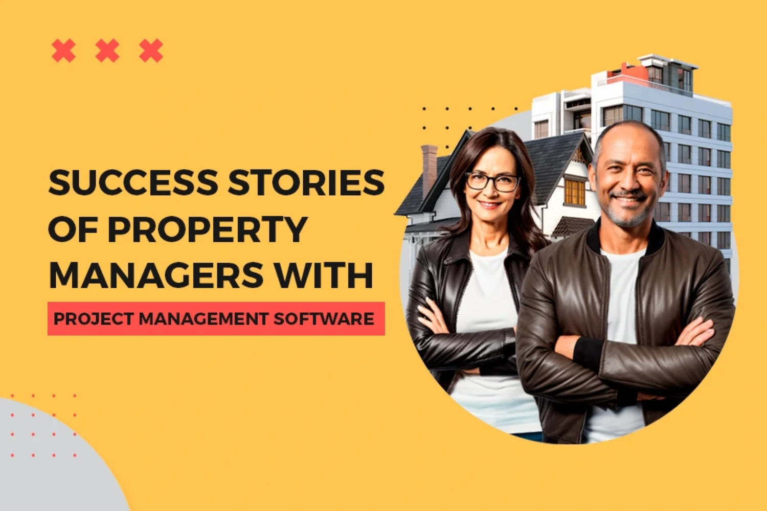 Success Stories of Property Managers with Project Management Software