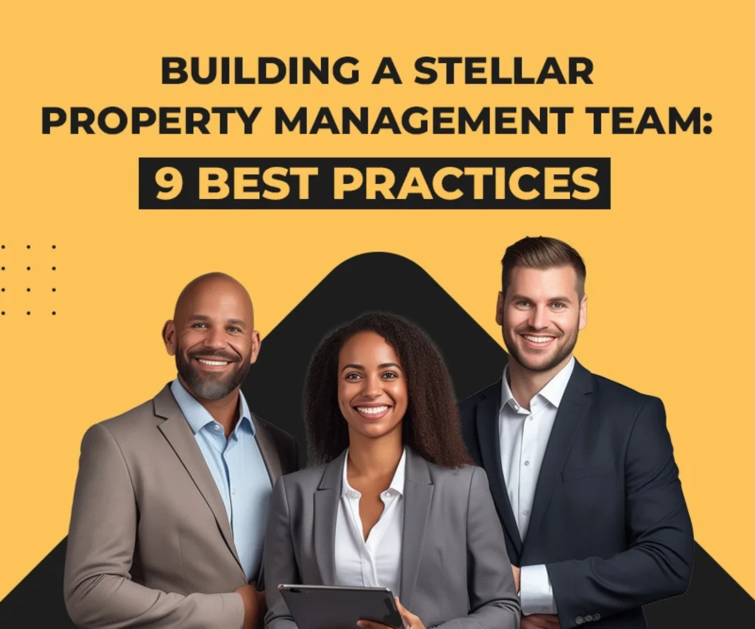 Building a Stellar Property Management Team 9 Best Practices