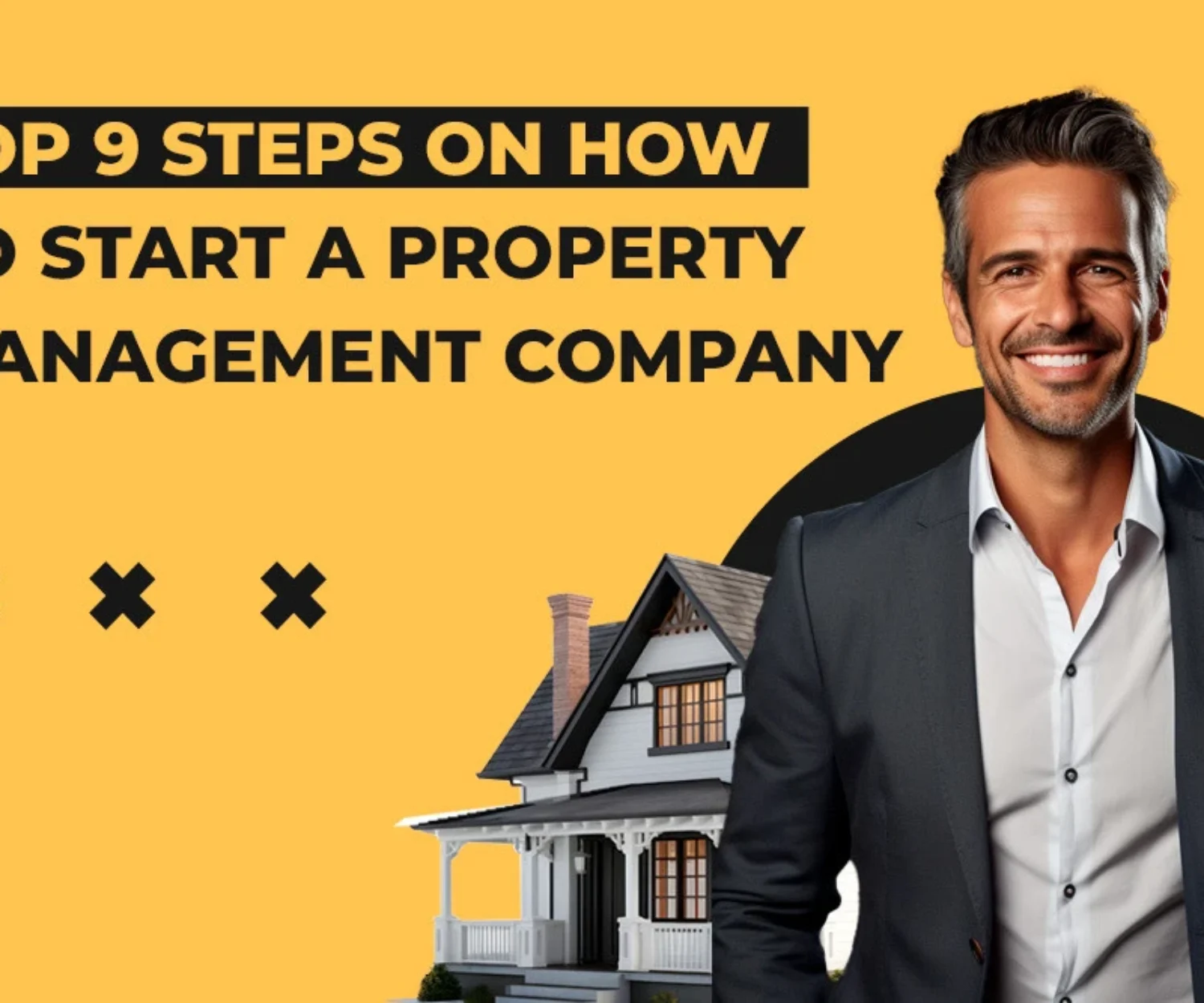 Top 9 Steps on How to Start a Property Management Company