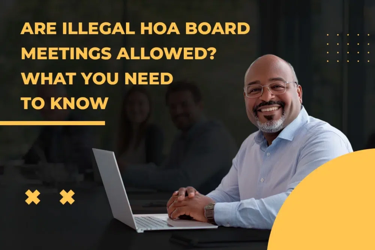 Are Illegal HOA Board Meetings Allowed What You Need to Know