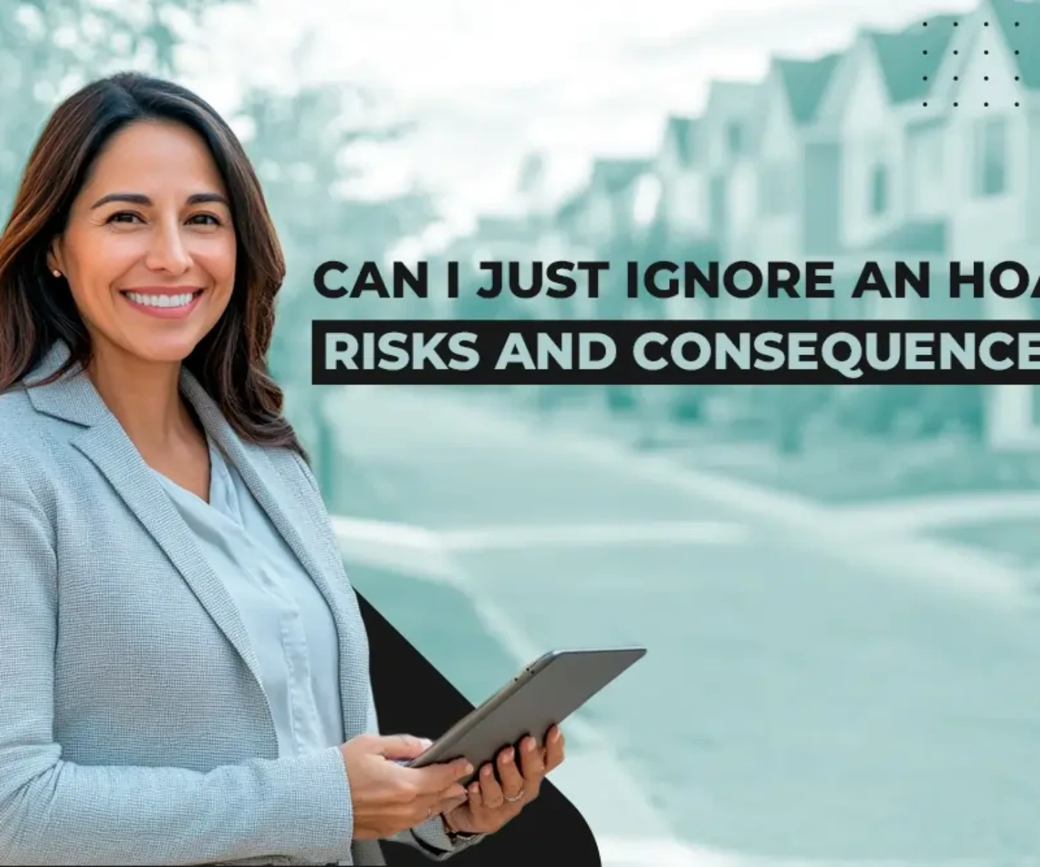 Can I Just Ignore an HOA Risks and Consequences