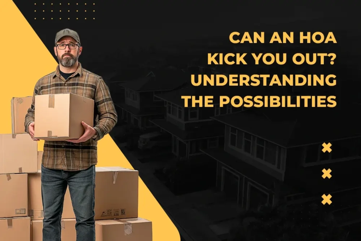 Can an HOA Kick You Out Understanding the Possibilities